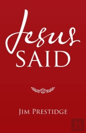Jesus Said