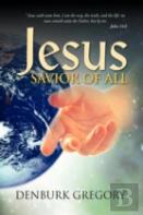 Jesus, Savior Of All