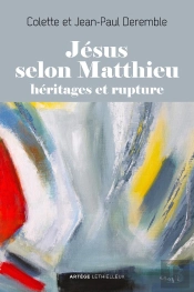 Jésus Selon Matthieu ; Héritages Et Rupture