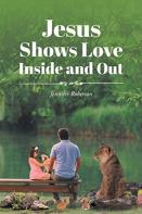 Jesus Shows Love Inside And Out