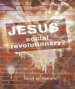 Jesus - Social Revolutionary?