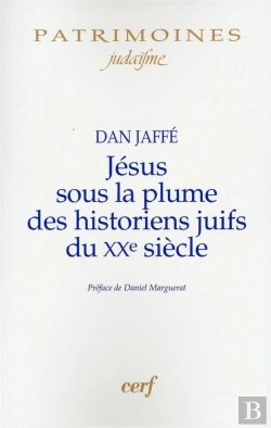 Bertrand.pt - Jésus Sous La Plume Des Historiens Juifs Du Xx Siècle