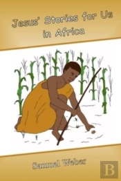 Jesus' Stories For Us In Africa