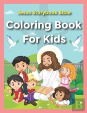 Jesus Storybook Bible Coloring Book For Kids