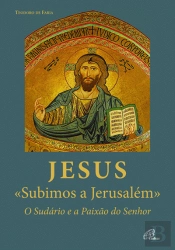 Jesus «Subimos a Jerusalém»