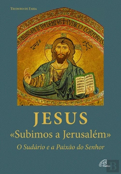 Bertrand.pt - Jesus «Subimos a Jerusalém»