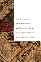 Jesus, The Essenes, And Christian Origins