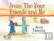Jesus, The Four Friends And Me