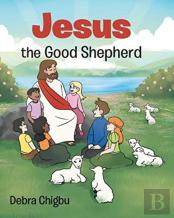 Jesus The Good Shepherd
