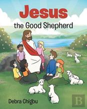 Jesus The Good Shepherd