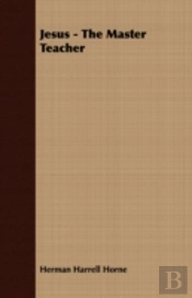 Jesus - The Master Teacher