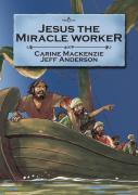 Jesus The Miracle Worker