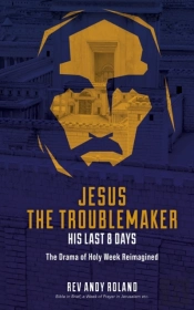Jesus The Troublemaker