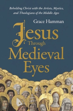 Bertrand.pt - Jesus Through Medieval Eyes