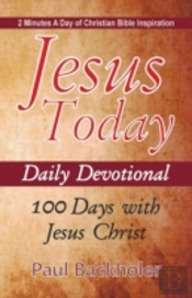 Jesus Today, Daily Devotional  -  100 Days With Jesus Christ