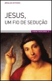 Jesus, Um Fio de Sedução
