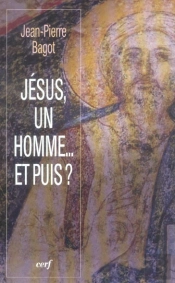 Jesus, Un Homme... Et Puis ?