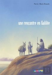 Jesus, Une Rencontre En Galilee