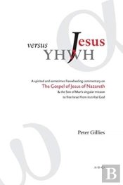 Jesus Versus Yhwh