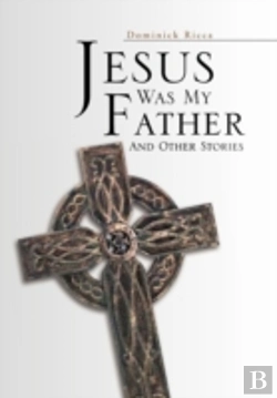 Bertrand.pt - Jesus Was My Father And Other Stories