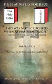Jesus Was Not Crucified When As Has Been Taught