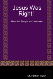 Jesus Was Right! About The Temple And Jerusalem