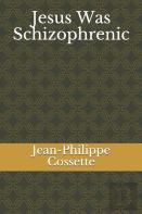 Jesus Was Schizophrenic