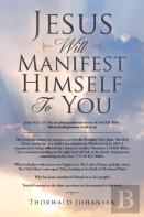 Jesus Will Manifest Himself To You
