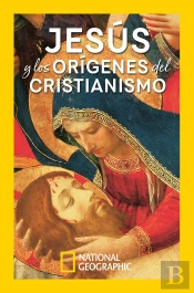Jesus Y Los Origenes Del Cristianismo