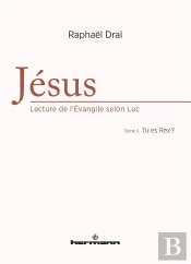 Jesus,Lecture De L'Evangile Selon Luc-Tome 2