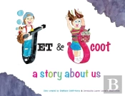 Jet & Scoot - A Story About Us