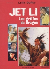Jet Li ; Les Griffes Du Dragon