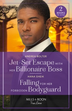 Bertrand.pt - Jet-Set Escape With Her Billionaire Boss / Falling For Her Forbidden Bodyguard