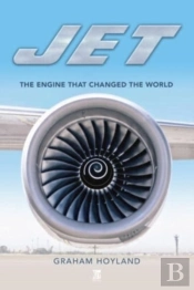 Jet: The Engine That Changed The World