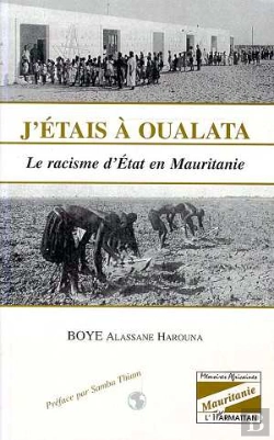 Bertrand.pt - J'Étais À Oualata ; Le Racisme D'État En Mauritanie