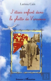 J'Étais Enfant Dans Le Ghetto De Varsovie