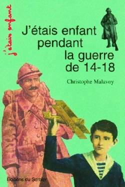 Bertrand.pt - J'Étais Enfant Pendant La Guerre De 14-18