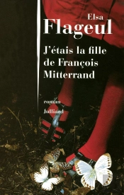 J'Étais La Fille De François Mitterrand