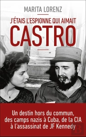 J'Etais L'Espionne Qui Aimait Castro
