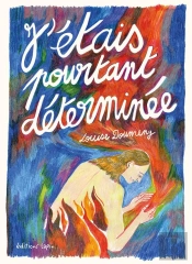 J'Étais Pourtant Déterminée