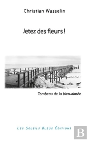 Jetez Des Fleurs ! - Tombeau De La Bien-Aimee