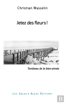 Bertrand.pt - Jetez Des Fleurs ! - Tombeau De La Bien-Aimee