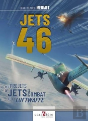 Jets 46 : Les Projets De Jets De Combat De La Luftwaffe
