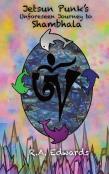 Jetsun Punk'S Unforeseen Journey To Shambhala