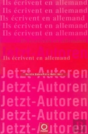 Jetzt Autoren ; Ils Ecrivent En Allemand