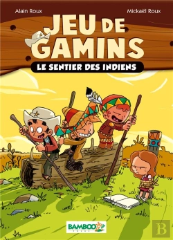 Bertrand.pt - Jeu De Gamins Tome 2 : Le Sentier Des Indiens