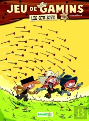 Jeu De Gamins Tome 2 : Les Cow-Boys