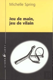 Jeu De Mains ; Jeu De Vilain