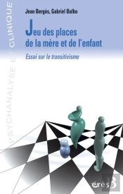 Jeu Des Places De La Mère Et De L'Enfant ; Essai Sur Le Transitivisme