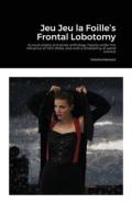 Jeu Jeu La Foille'S Frontal Lobotomy